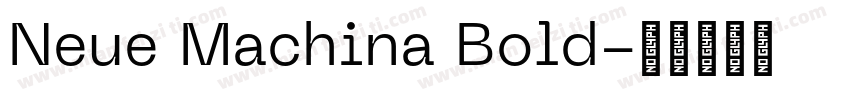 Neue Machina Bold字体转换
